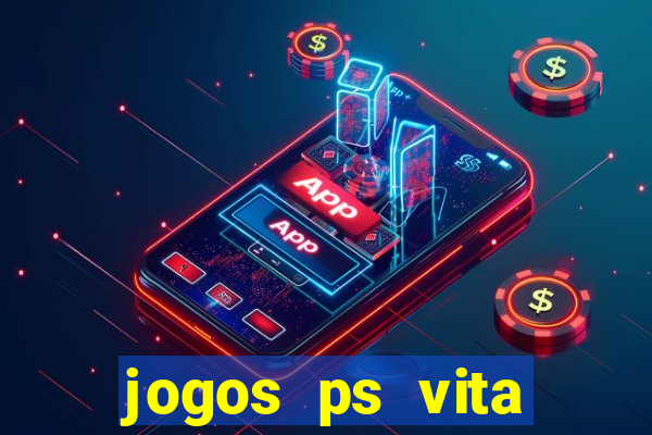 jogos ps vita download pkg